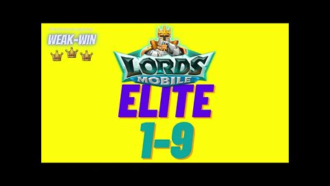 Lords Mobile: WEAK-WIN Hero Stage Elite 1-9