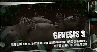 Genesis 3 Part 3 Do not eat from the tree of the knowledge of good and evil