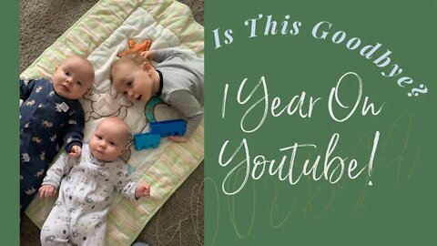 1 Year on Youtube/ Goodbye?/ Busy mama/ New dreams