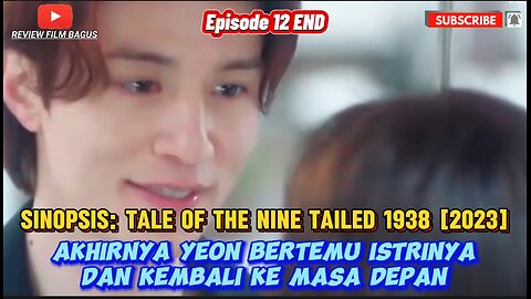 Akhirnya Yeon Bertemu Istrinya Kembali. 'Tale of the Nine Tailed 1938' Episode 12 Final