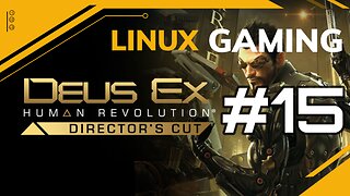 Deus Ex Human Revolution | 15 | Linux Gaming