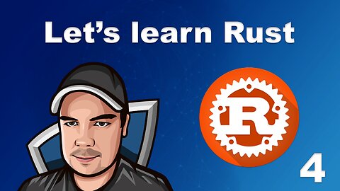 Lets Learn Rust - 4 - Rust Variables Part 1