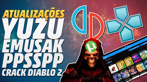 YUZU, PPSSPP com +DESEMPENHO, O FIM do Emusak e Diablo 2 na steam verde