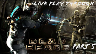 Dead Space Remake Live Playthrough Part 5