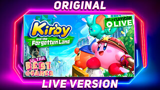Kirby & The Forgotten Land | ULTRA BEST AT GAMES (Original Live Version)