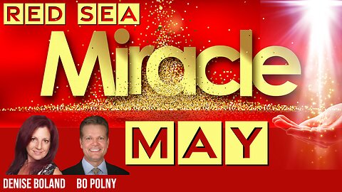 RED SEA Miracle MAY!! Bo Polny, Denise Boland