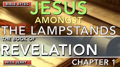 REVELATION CHAPTER 1 | BIBLE STUDY | BIBLE BYTES WITH JERRY |