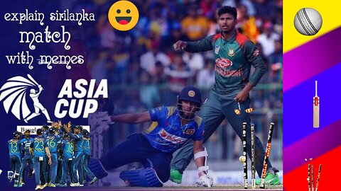 Bangladesh vs SiriLanka Asia cup highlights 2023 ?? explain with memes// ban vs sir Asia cup