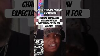 Crushing Stereotypes Challenging Low Expectation Racism for All Race
