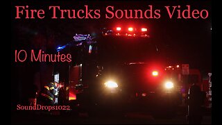 Experience 10 Minutes Of Fire Trucks Sound Video