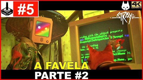 Capítulo 6: A Favela | The Slums - Part 2 [Stray]
