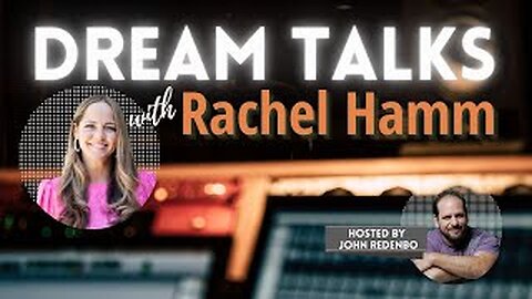 Dream Talks with Rachel Hamm - February 18, 2022