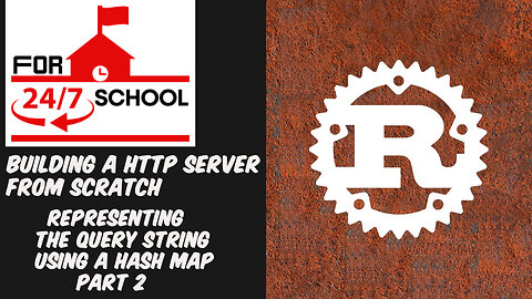 Building a HTTP Server From Scratch: Representing the Query String Using a Hash Map - Part 2