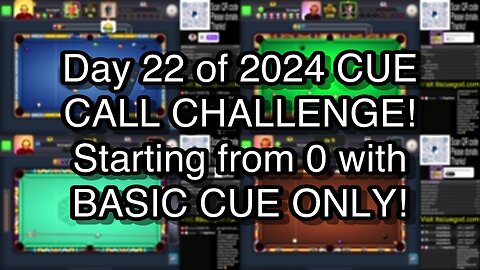 Day 22 of 2024 CUE CALL CHALLENGE! Starting from 0 with BASIC CUE ONLY!