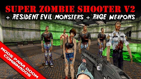 Super Zombie Shooter V2 + Rage Weapons + Resident Evil: Codename HUNK [Mods Para Doom Combinados]