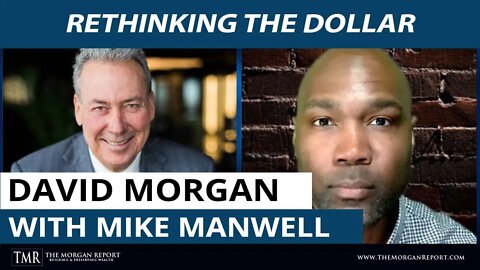 Rethinking the Dollar with Mike Manwell