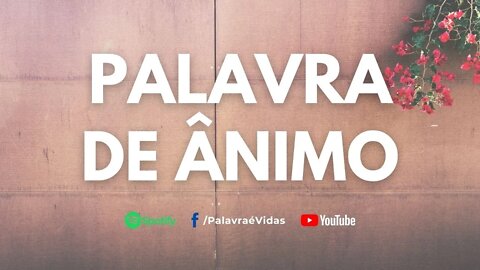 Nossa Pátria é Celestial - Palavra de Ânimo Hoje