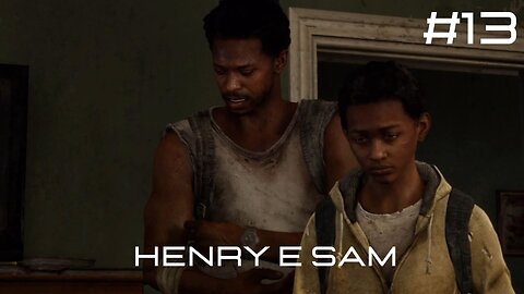 The Last Of Us - Remastered - #13 - Henry e Sam