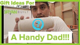 Great Gift Ideas For A Handy Dad