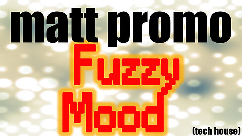 MATT PROMO - Fuzzy Mood (29.12.23)