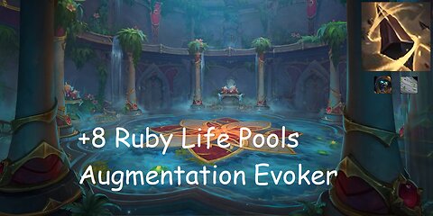+8 Ruby Life Pools | Augmentation Evoker | Tyrannical | Storming | | #141