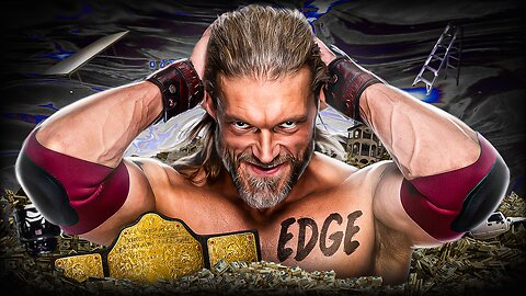 How Edge Had The CRAZIEST WWE Career