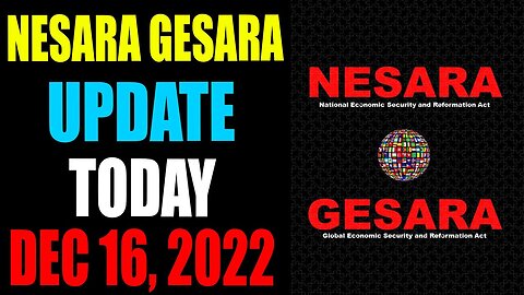 NESARA GESARA UPDATE EXCLUSIVE TODAY DECEMBER 16, 2022 - TRUMP NEWS