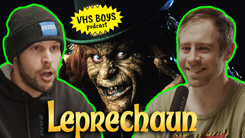 VHS BOYS PODCAST #041 - Leprechaun (1993)