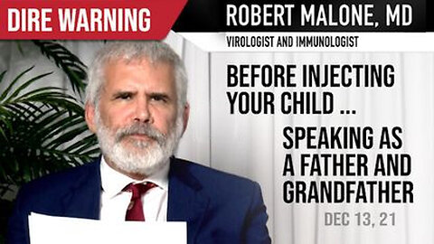 Dr. Robert Malone: Dire Warning to ALL Parents on mRNA "Vaccines" - 12/13/21