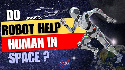 Do Robot Help Human in Space