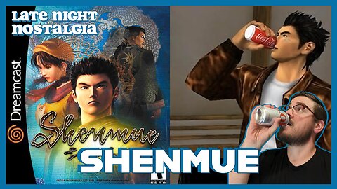 Shenmue | It's Shenmue Time by Popular Demand!