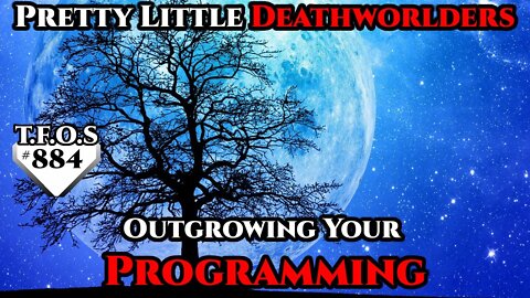 Pretty Little Deathworlders : Outgrowing Your Programming | Humans are Space Orcs? | HFY | TFOS884