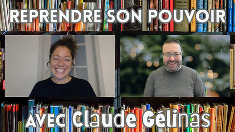 Ep.6: Claude Gélinas - Reprendre son pouvoir