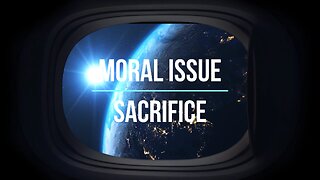 Moral Issue Sacrifice