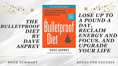 ‘The Bulletproof Diet’ by Dave Asprey. Lose One Pound a Day, Reclaim Your Energy And Focus | Summary