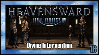 Final Fantasy 14 - Divine Intervention | Heavensward Main Scenario Quest | 4K60FPS