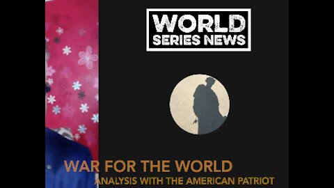 War for the World - Analysis with an American Patriot