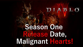 Diablo 4 News | Season 1 Reveal! Release Date of Malignant Hearts and Much More!!!