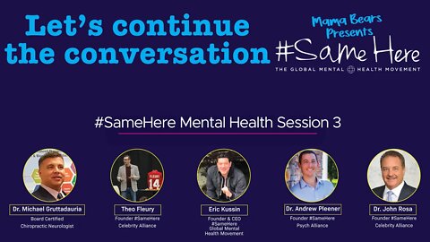 Let's Continue The Conversation - #SameHere Mental Health Session 3