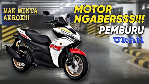 YAMAHA AEROX 155 || MOTORNYA PARA NGABERS PEMBURU UKHTI!!