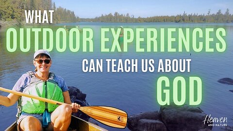 Bible Study: What Outdoor Experiences Can Teach Us about God, #1