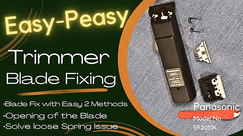 Panasonic Trimmer Blade Fixing | Hair Trimmer Blade Repairing | Loose blade spring fixing