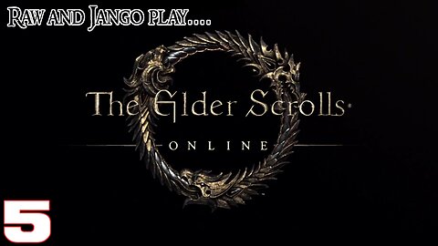 RAW and JANGO Play The Elder Scrolls Online......BADLY [5]