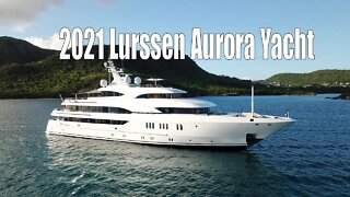 2021 Lurssen Aurora Yacht
