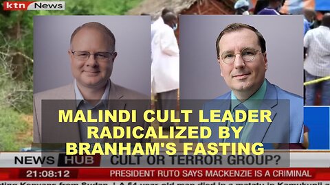 Malindi Cult Leader Radicalized By William Branham's Fasting Doctrine