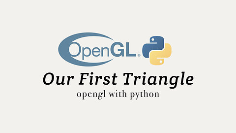 OpenGL with Python 1: Drawing our first Triangle