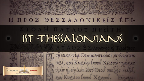1 Thessalonians 4:18-5:1 (Concerning the Times and the Seasons)