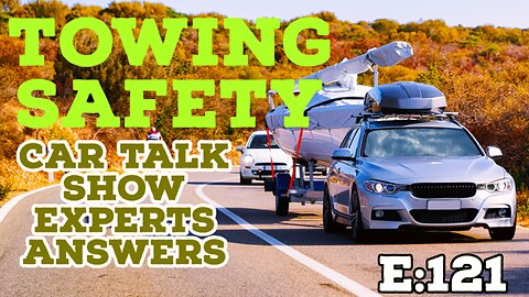 Towing Safety Auto Repair Experts Answer Your Questions and Give Car Advice