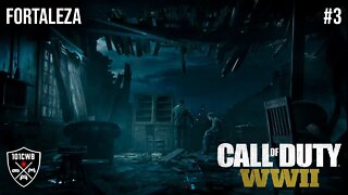 Call of Duty: WW2 - PS4 - 1080p 60fps - #3 FORTALEZA - Campanha/Walkthrough Completa PT BR