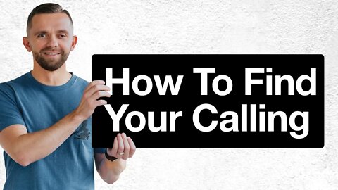 How to Find Your Calling